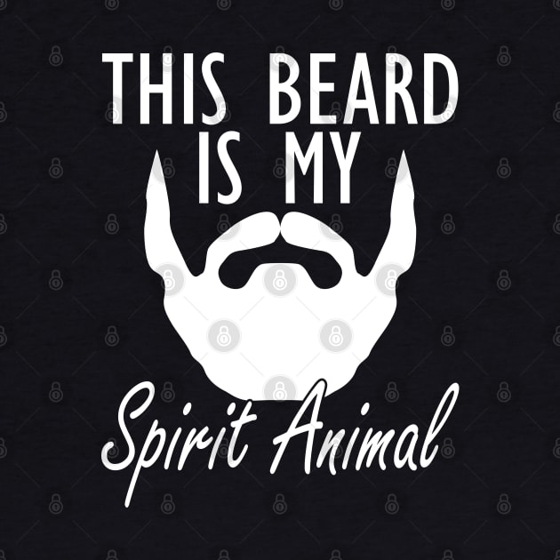 Bearded - This beard is my spirit animal by KC Happy Shop